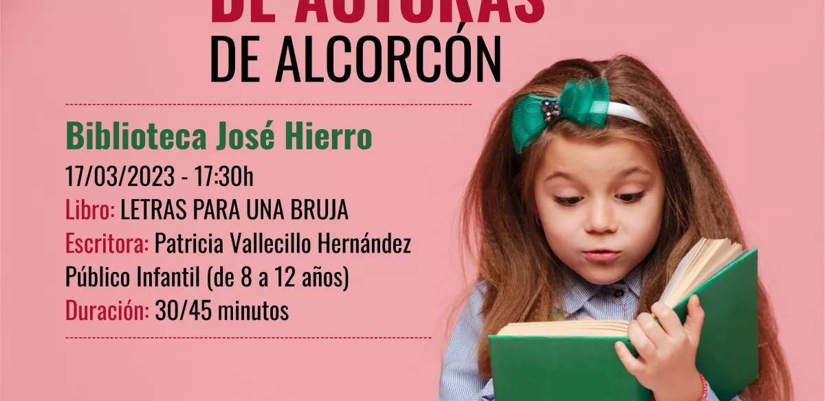 CUENTACUENTOS:  LETRAS PARA UNA BRUJA, Patricia Vallecillo.Biblioteca José Hierro. Sala Infantil