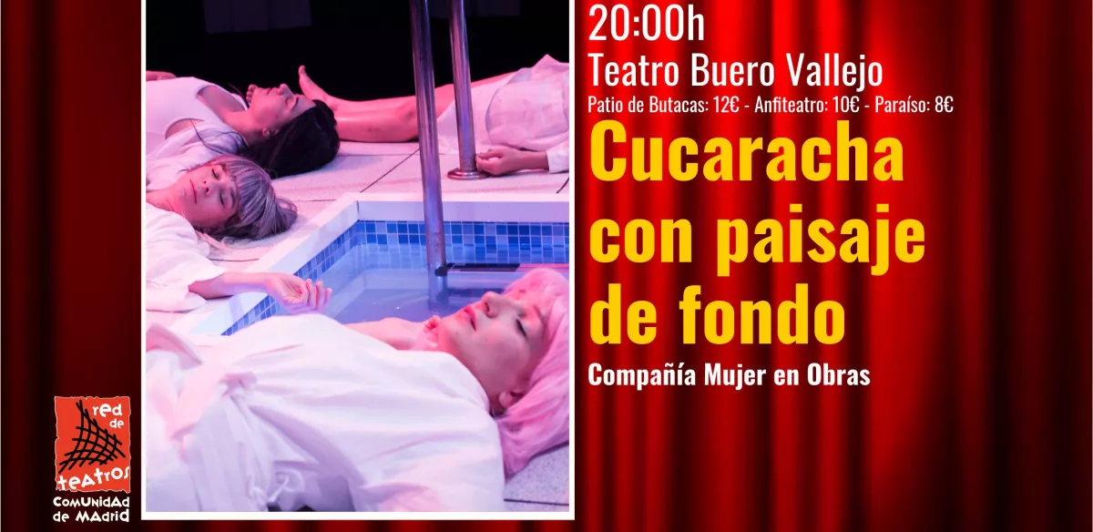 Teatro: Cucaracha con paisaje de fondo. Compañía Mujer en Obras. Sábado, 9 de marzo