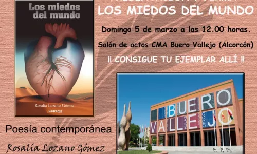 Presentación del poemario de Rosalía Lozano Gómez: Los miedos del mundo