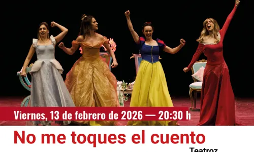   No me toques el cuento. Teatroz